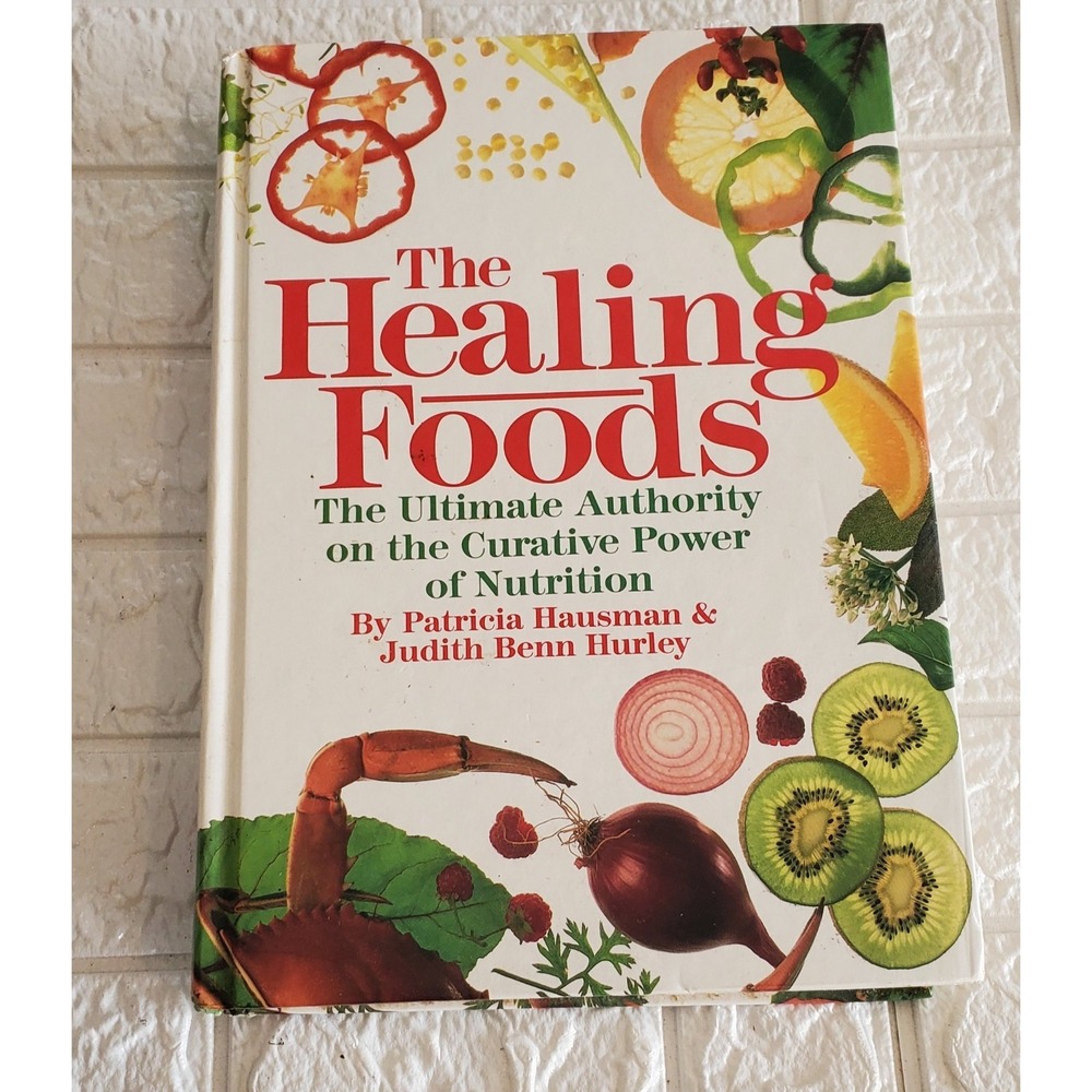 The Healing Foods by Patricia Hausman & Judith‎ Benn Hurley Nutrition Guide